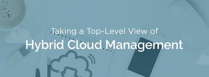 Taking a Top-Level View of Hybrid Cloud Management