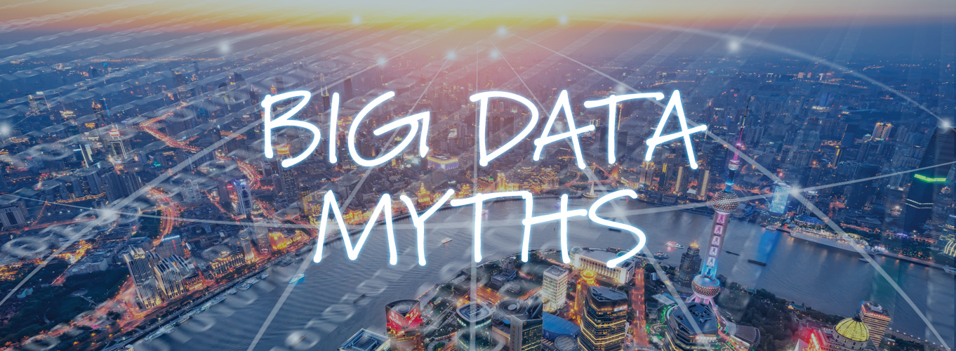 10 Big Data Myths Exploded