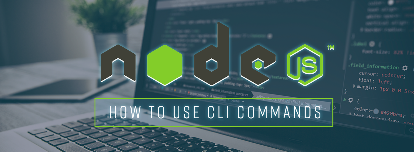 Node.js Tools: How to Use CLI Commands