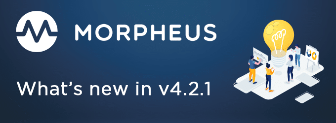 What’s new in Morpheus 4.2.1